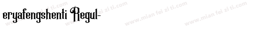 eryafengshenti Regul字体转换